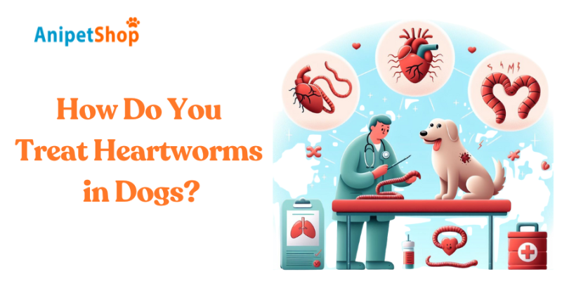 How Do You Treat Heartworms in Dogs?