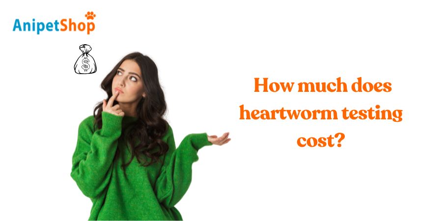 How much does heartworm testing cost?